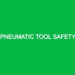 Pneumatic tool safety
