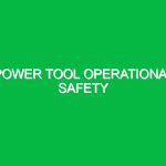 Power tool operational safety
