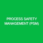 Process Safety Management (PSM)