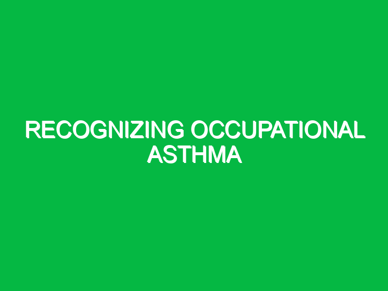 Recognizing occupational asthma