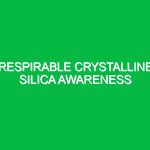 Respirable crystalline silica awareness