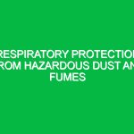 Respiratory protection from hazardous dust and fumes