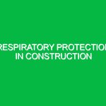 Respiratory Protection in Construction
