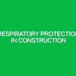 Respiratory Protection in Construction