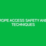Rope access safety and techniques