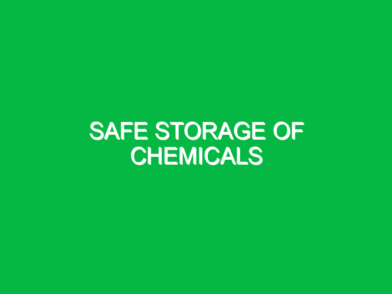 Safe storage of chemicals