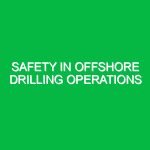 Safety in Offshore Drilling Operations