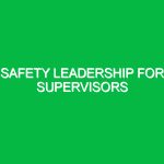 Safety leadership for supervisors