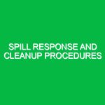 Spill response and cleanup procedures
