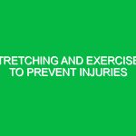 Stretching and exercises to prevent injuries