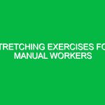 Stretching exercises for manual workers