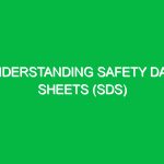 Understanding Safety Data Sheets (SDS)