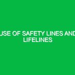 Use of safety lines and lifelines