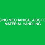 Using mechanical aids for material handling