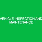 Vehicle inspection and maintenance