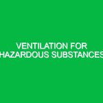 Ventilation for hazardous substances