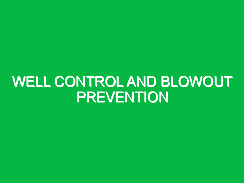 Well Control and Blowout Prevention