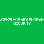 Workplace Violence and Security