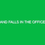 and falls in the office