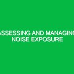 Assessing and managing noise exposure