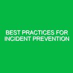 Best Practices for Incident Prevention