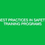 Best Practices in Safety Training Programs