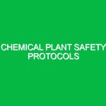 Chemical plant safety protocols