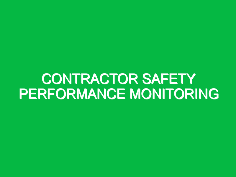 Contractor safety performance monitoring