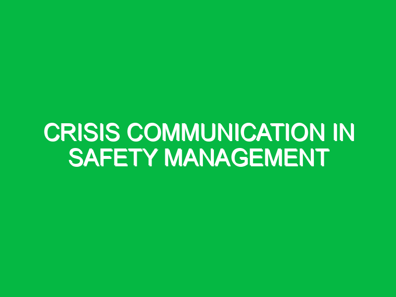 Crisis Communication in Safety Management