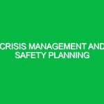 Crisis Management and Safety Planning