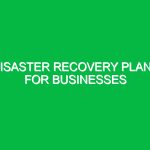 Disaster Recovery Plans for Businesses