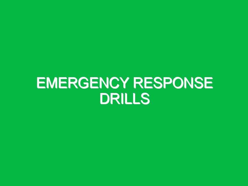 Emergency Response Drills