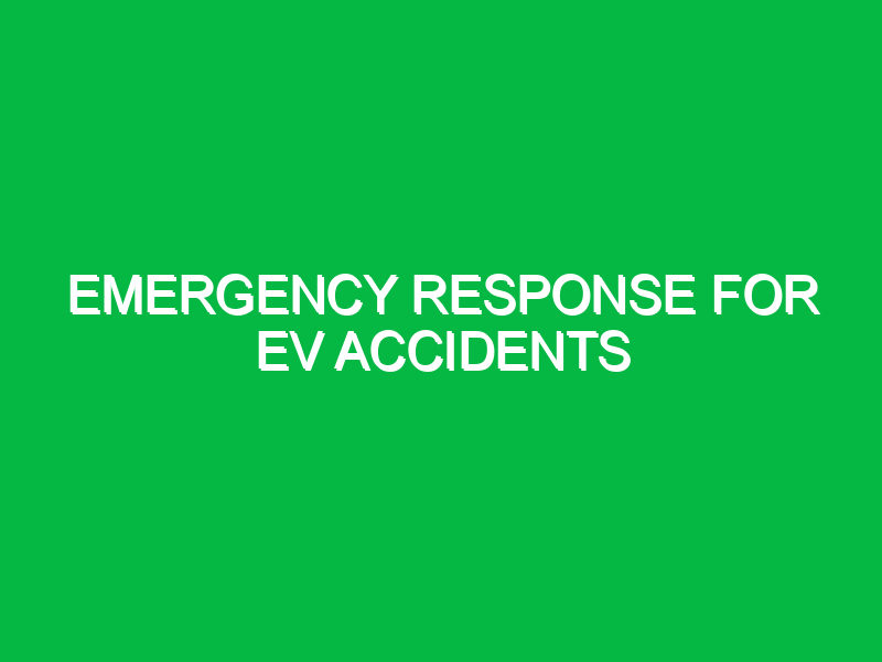 Emergency response for EV accidents