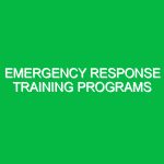Emergency Response Training Programs