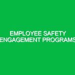 Employee Safety Engagement Programs