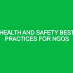 Health and Safety Best Practices for NGOs