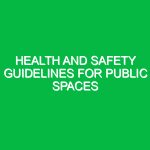 Health and Safety Guidelines for Public Spaces