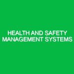 Health and Safety Management Systems