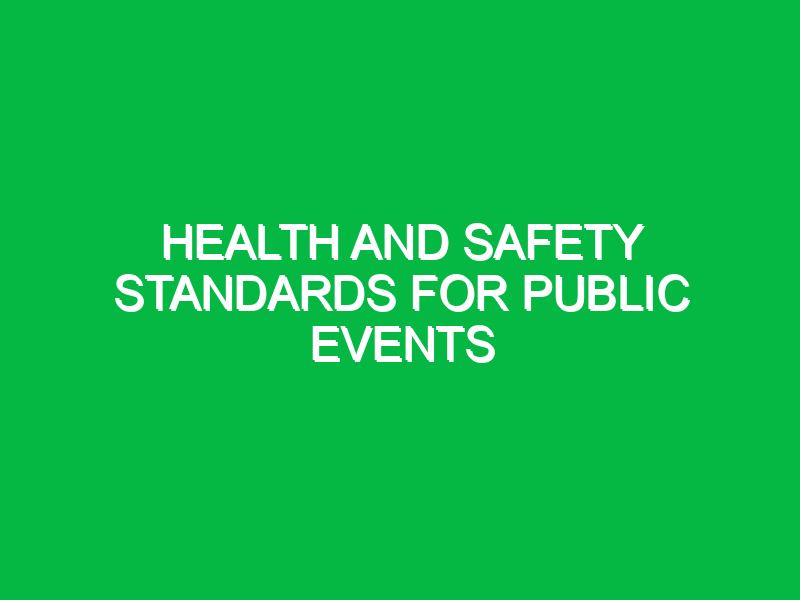 Health and Safety Standards for Public Events