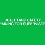 Health and Safety Training for Supervisors