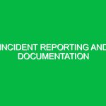 Incident Reporting and Documentation