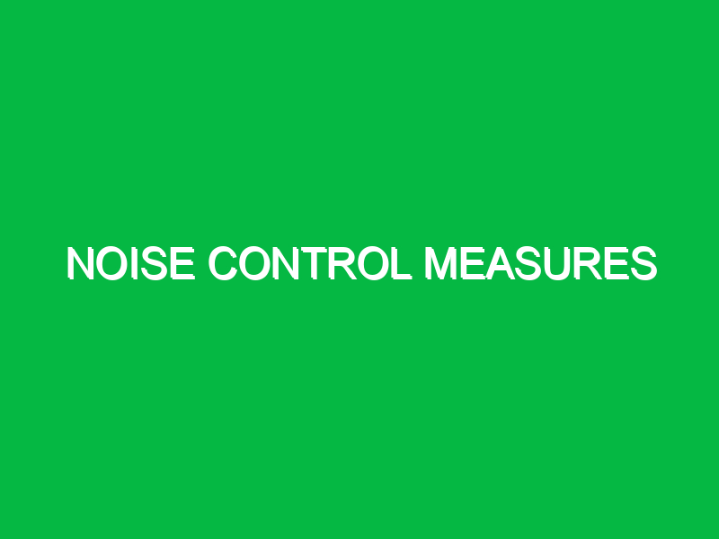 Noise Control Measures