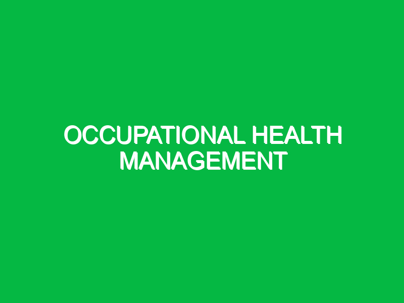 Occupational Health Management