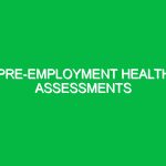 Pre-employment health assessments