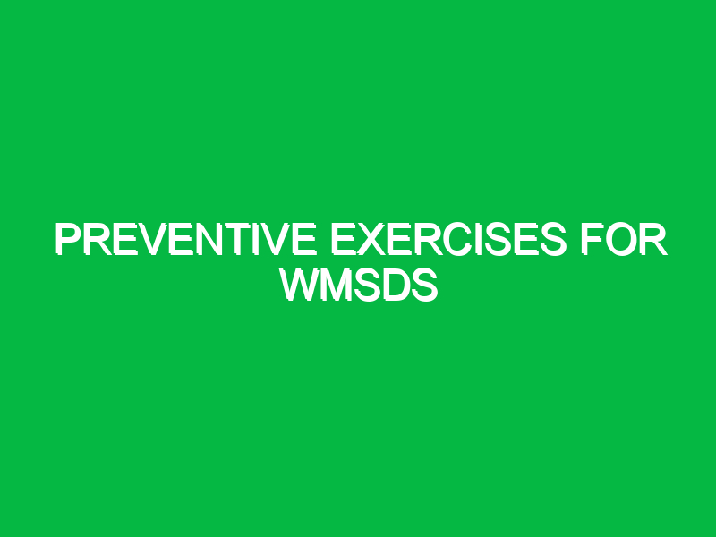Preventive exercises for WMSDs