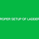 Proper setup of ladders