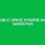 Public space hygiene and sanitation
