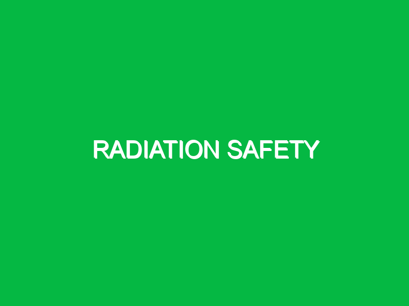 Radiation Safety