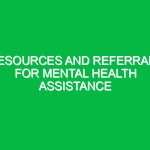 Resources and referrals for mental health assistance
