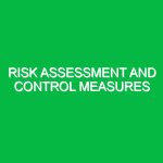 Risk Assessment and Control Measures